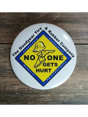 The Good year Tire & Rubber Company Employee Acheivement Pin No One Hurt